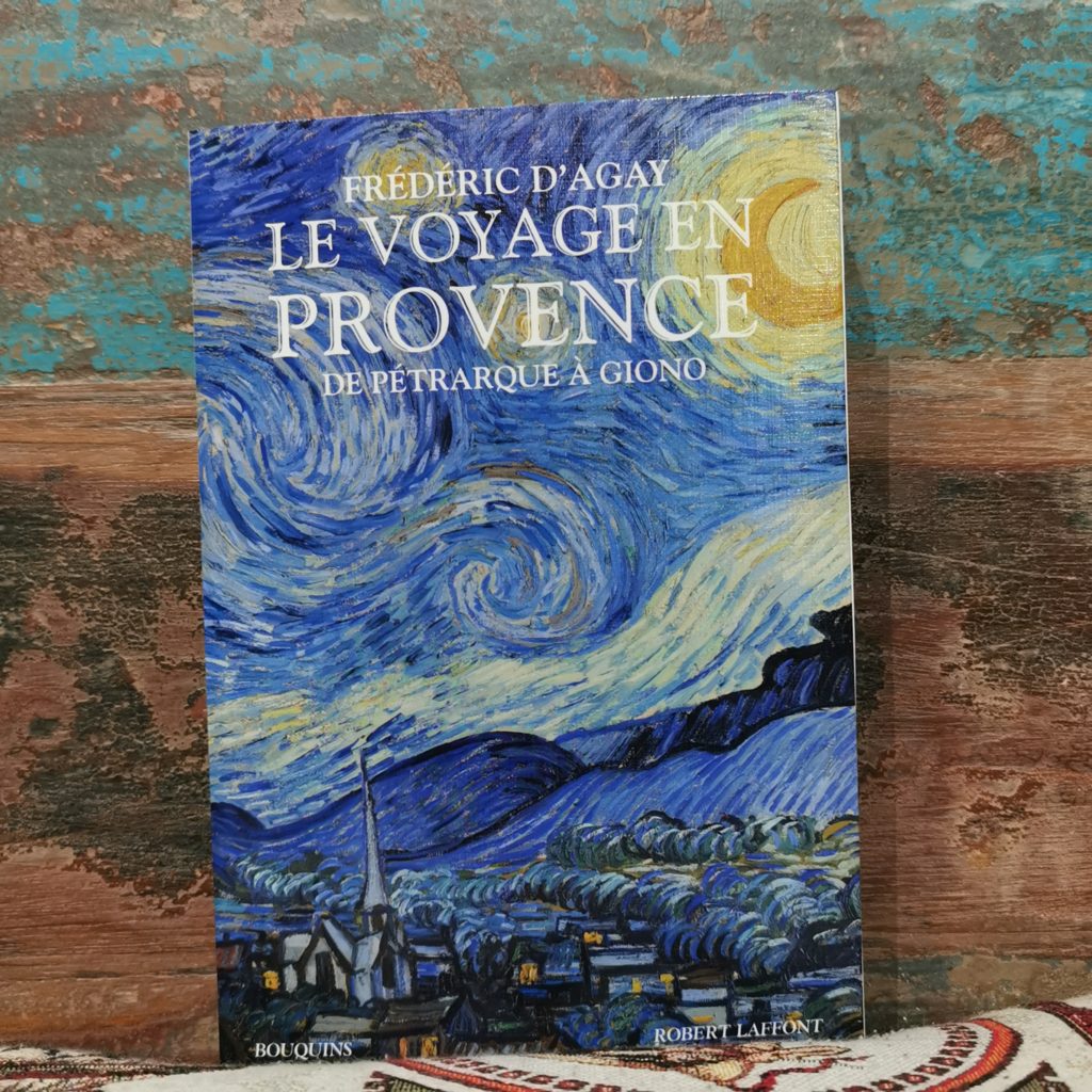 Le voyage en Provence, Frédéric d'Agay, disponibles chez De natura rerum à Arles