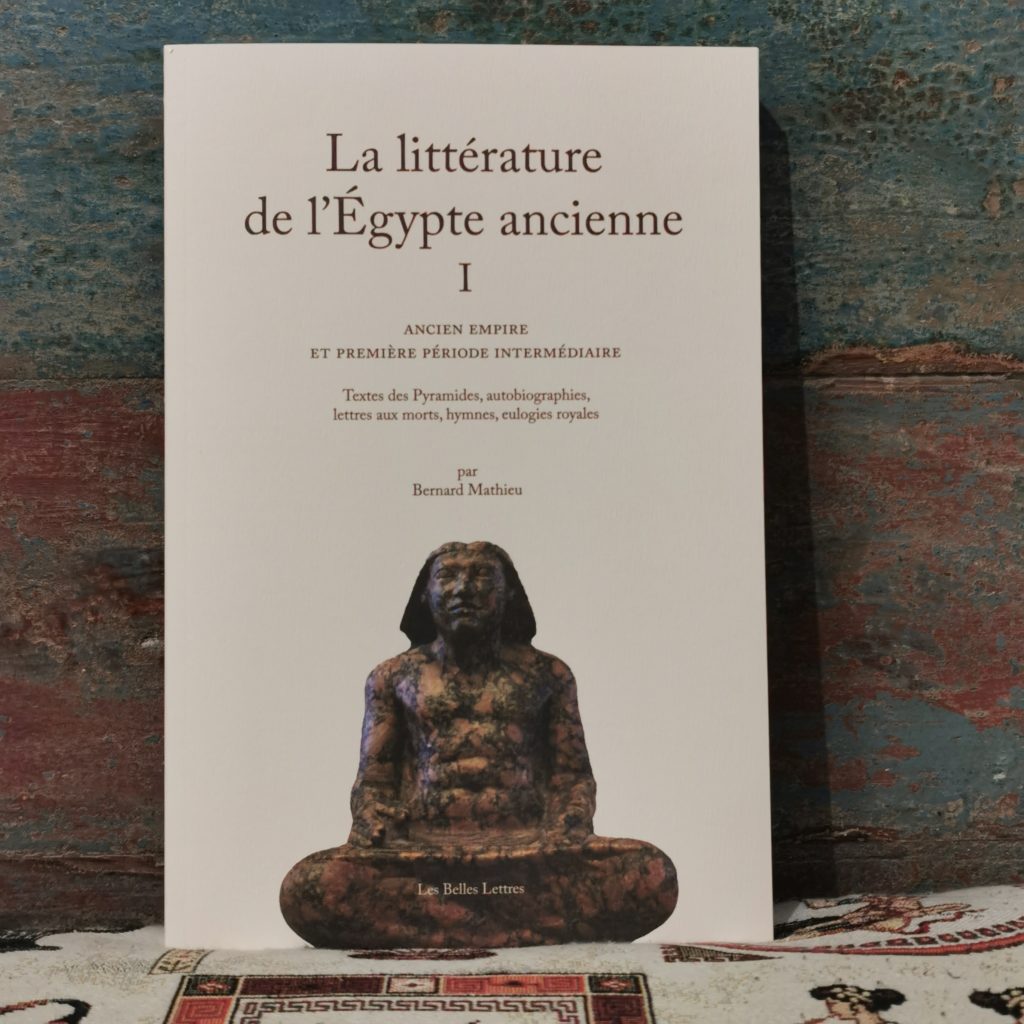 Bernard Mathieu, La littérature de l'Egypte ancienne I, Belles Lettres, 2021