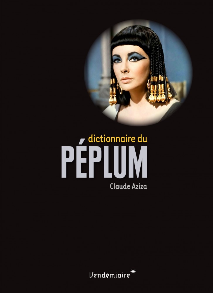 Claude Azziza vient présenter et dédicacer son Dictionnaire du Péplum chez De natura rerum mercredi 29 mai à 17h.