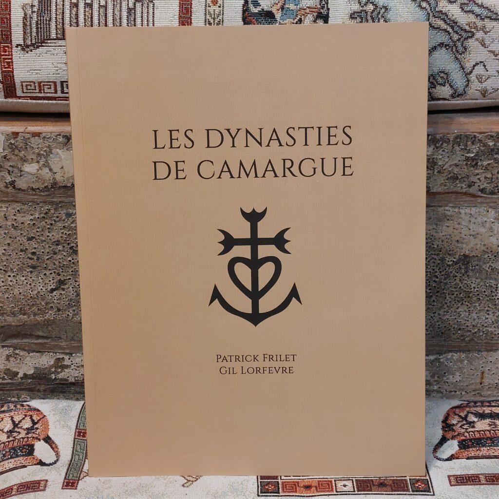 Dynasties de Camargue Patrick Frilet