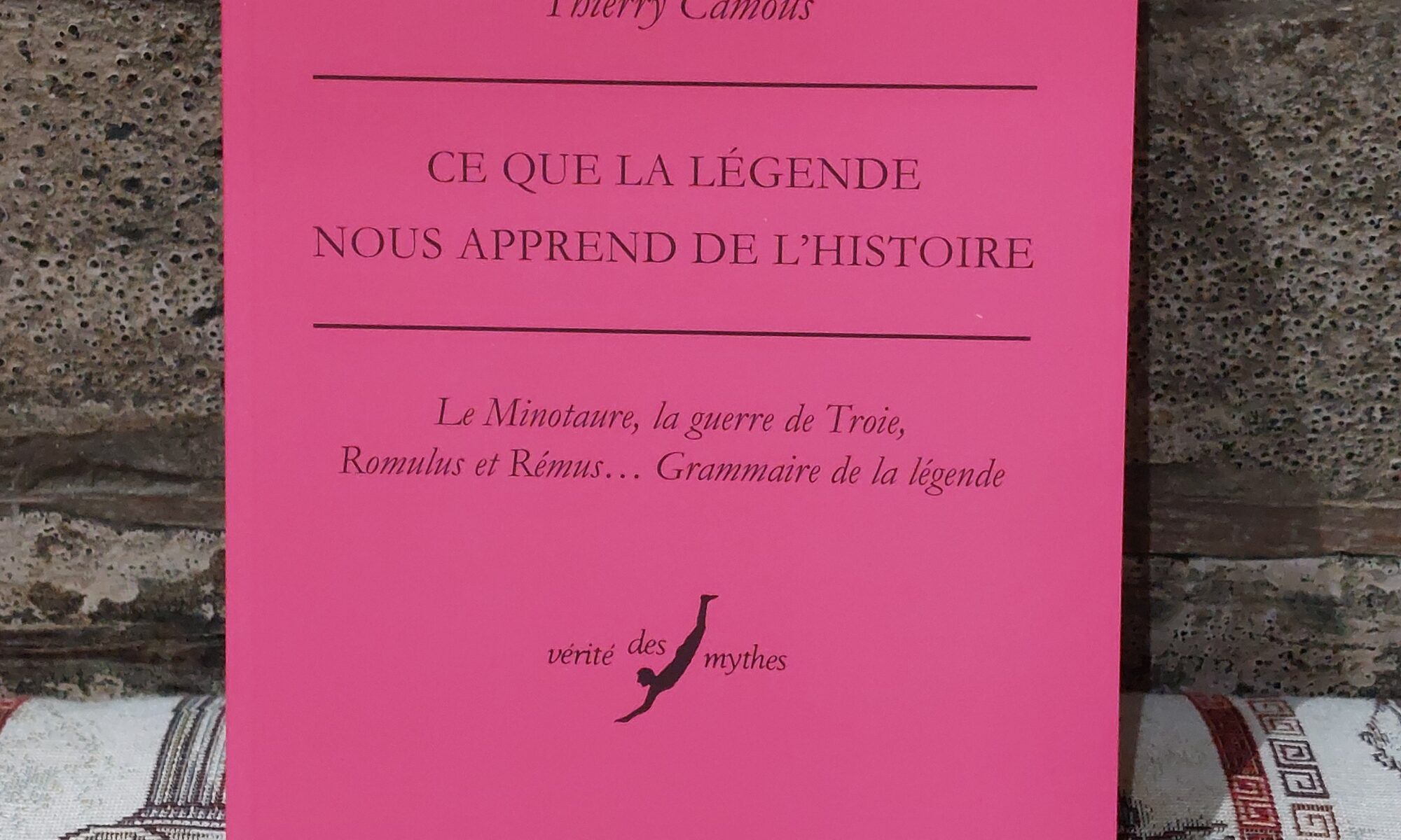 Thierry Camous, Ce que la légende nous apprend de l'histoire